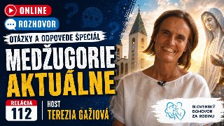 Pondelok 17.8. o 21:00 - Online špeciál - Otázky a odpovede (112. časť) PREMIÉRA - MEDŽUGORIE aktuálne 