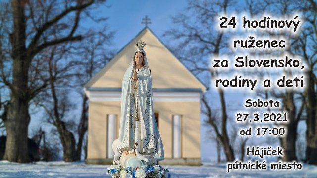 24 hodinový ruženec za Slovensko, rodiny a deti - spojený s pôstom