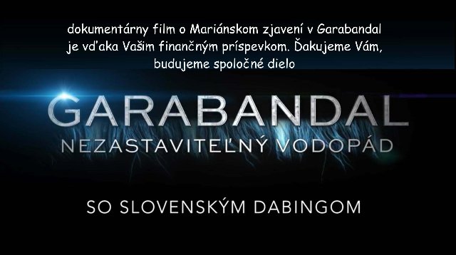 Garabandal - dokumentárny film o Mariánskom zjavení v Garabandal - Nezastaviteľný vodopád