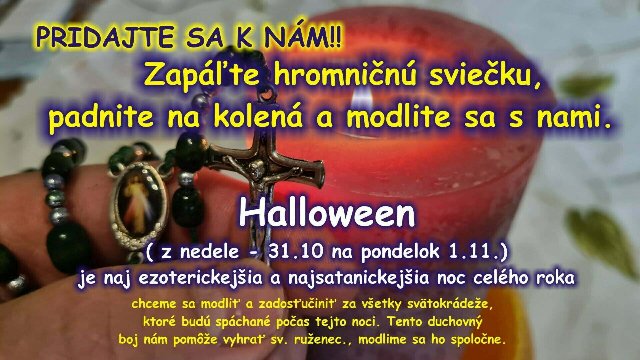 Pridajte sa k nám! Zapáľte hromničnú sviečku, padnite na kolená a modlite sa s nami.