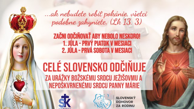 PRVÝ PIATOK - ZA SLOVENSKO PRED EUCHARISTIOU A FATIMSKÁ SOBOTA Z KLINU NA ORAVE!! POZÝVAME 2.7. o 7:00