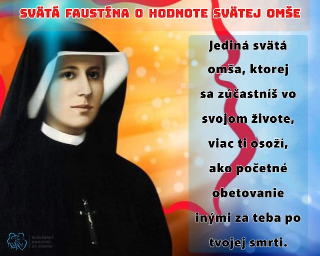 SVÄTÁ FAUSTÍNA O HODNOTE SVÄTEJ OMŠE