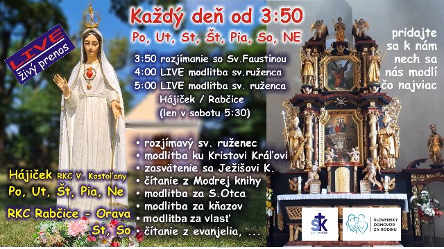 Každý deň: modlitba ruženca z pútnického miesta Hájiček (alebo z Rabčíc) - ruženec za Slovensko