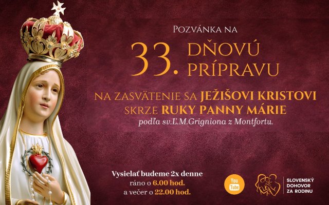 33. dňová príprava na zasvätenie sa Ježišovi skrze ruky Panny Márie podľa sv. Ľudovíta M. Grigniona