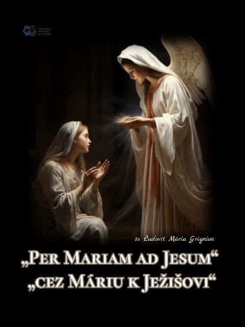 „Per Mariam ad Jesum“ - „cez Máriu k Ježišovi“