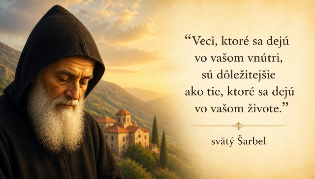 Svätý Šarbel mi povedal: Vstaň; tu nezomrieš!